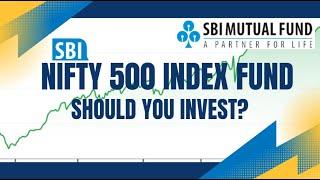 SBI NIFTY 500 Index fund | Should You Invest? | SBI Nifty 500 Index Fund NFO