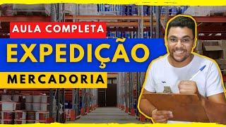 AULÃO EXPEDIÇÃO DE MERCADORIA | EXPEDIÇÃO DE CARGAS