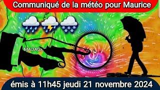 Communiqué de la météo pour Maurice émis à 11h45 jeudi 21 novembre 2024