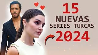 LAS 15 NUEVAS SERIES TURCAS QUE TIENES QUE VER 2024 