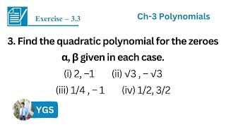 3. Find the quadratic polynomial for the zeroes α, β given in each case. | Gyan Sagar | Class 10