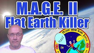 MAGE - Mission Above Globe Earth | Flat Earth Killer!