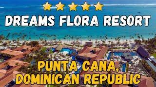 Dreams Flora Resort & Spa Review – All-Inclusive Luxury in Punta Cana, Caribbean
