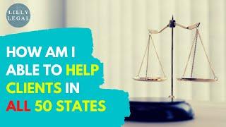 Lilly Legal | Immigration Tips | How Am I Able to Help Clients in All 50 States?