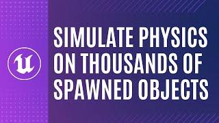 UE5 Blueprint Tutorial: How to Simulate Physics on Spawned Objects