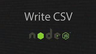 How to Write CSV File in Nodejs