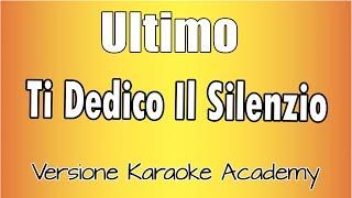 Ultimo - Ti dedico il silenzio (Versione Karaoke Academy Italia)