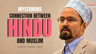 Connection between Hindu and Muslim -Shaykh Hamza Yusuf