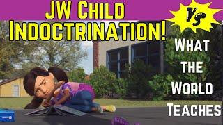 JW.org Child Indoctrination vs The World