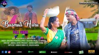 BASMATI HURU FULL VIDEO//MILAN & SABITRI//MAHENTA & COLESTIKA//NEW SANTALI VIDEO 2023.