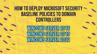 How to deploy Microsoft Security Baseline Policies to Domain Controllers