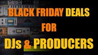 Black Friday Software Deals for DJs and Producers!