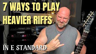 7 Methods for Playing Heavy Riffs in E Standard Tuning