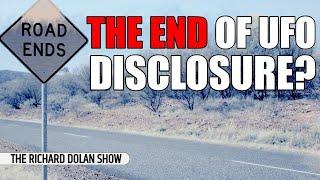 The End of UFO Disclosure? | The Richard Dolan Show