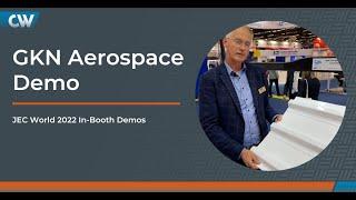 CompositesWorld JEC World 2022 Recap: GKN Aerospace Demonstration