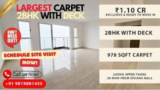 Largest Carpet 2BHK With Deck | ₹1.10 Crores | 978 SqFt | 20 Mins From Majiwada | Lodha Upper Thane