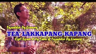 TEA' LAKKAPANG-KAPANG-CIPT SYAM R DG.TABA & TAJUDDIN DG.LIWANG