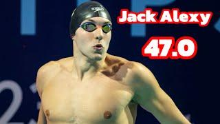 JACK ALEXY 47.0 100 free (in prelims)