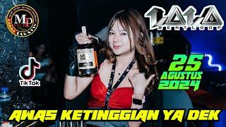 " AWAS KETINGGIAN YA DEK YA " DJ LALA 25 AGUSTUS 2024 || MP CLUB PEKANBARU