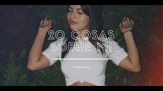 20 COSAS SOBRE MÍ | Floppy Osuna 