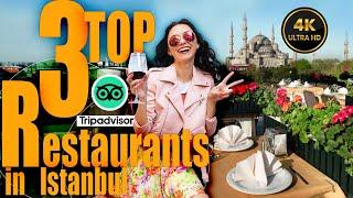 3 top restaurants in Istanbul / best Turkish restaurant in Istanbul