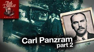 Carl Panzram, Bigger Evil Incarnate Part 2 | That Chapter Podcast