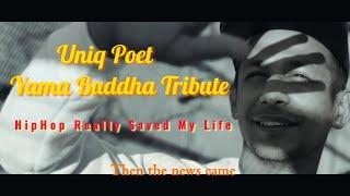 Uniq Poet - Yama Buddha Tribute (HipHop saved my life)