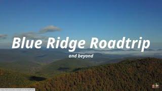 Blue Ridge Roadtrip and beyond