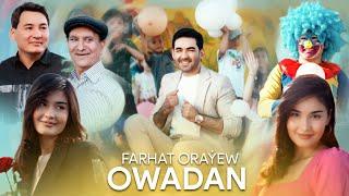 FARHAT ORAYEV - OWADAN (Official Video 2024)