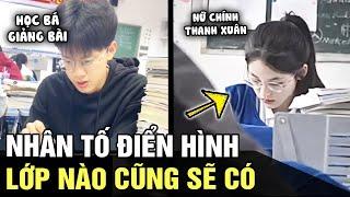 Những nhân tố ĐIỂN HÌNH mà lớp nào cũng phải có, xem xong ai cũng BẤT GIÁC thấy NHỘT NGANG | TÁM TV