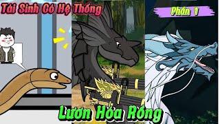 Phần 1| Tái Sinh Thành Con Lươn Hóa Rồng | Kiên VietSub