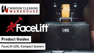 FaceLift 425L Compact System - Product Guides | Window Cleaning Warehouse