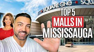 Top 5 Malls in Missisauga Ontario.