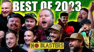 Best of No Blasters 2023!!!!