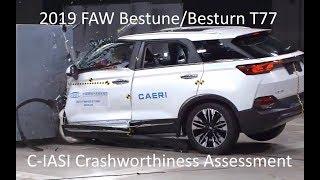 2019-2021 FAW Bestune/Besturn T77 C-IASI Crashworthiness Tests