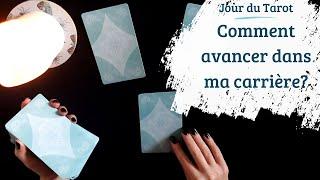 COMMENT AVANCER DANS MA CARRIERE ? - Tirage de Tarot à choix