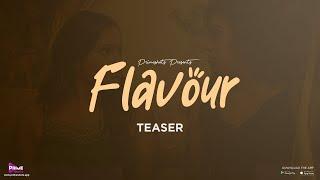 Flavour Teaser | Deepika | Neha Gupta | PrimeShots