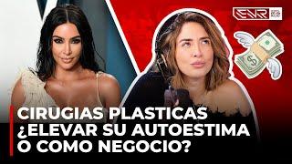 CIRUGIAS PLASTICAS ¿ELEVAR SU AUTOESTIMA O COMO NEGOCIO?