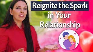 How to Reignite the Spark in a Relationship [Kabbalah Relationship Tip]