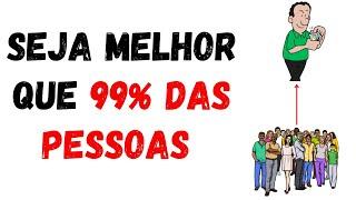 COMO SAIR NA FRENTE DE 99% DAS PESSOAS EM 6 MESES