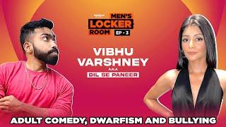 Men's Locker Room Ep 03: @VibhuVarshney | Adult Comedy, Dwarfism and Bullying | MensXP