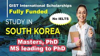 How to Apply for GIST International Scholarships 2025 in South Korea | Bright Scholarship