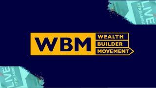 Wealth Builder Movement - 9.7.21 - WBM Investment