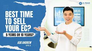 Best Time To Sell Your EC? Upon MOP or 10 Years Later?