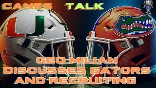 Geo Milian Joins the Show to Speak All Things Canes vs Gators and Recruiting!!!