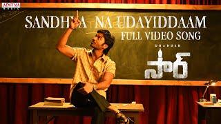 Sandhya Na Udayiddam Full Video Song | SIR | Dhanush, Samyuktha | Venky Atluri | GV Prakash Kumar