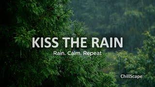 Relaxing Music for Stress Relief, Calm, Study - Kiss the Rain | ChillScape