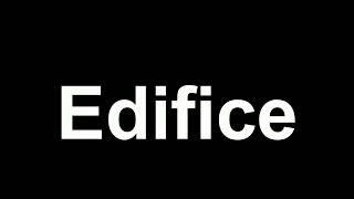 How to Pronounce "Edifice"