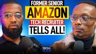 A Former Senior Amazon Tech Recruiter Tells All!