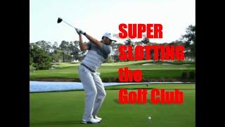 Advanced Ball Striking - Super Slotting